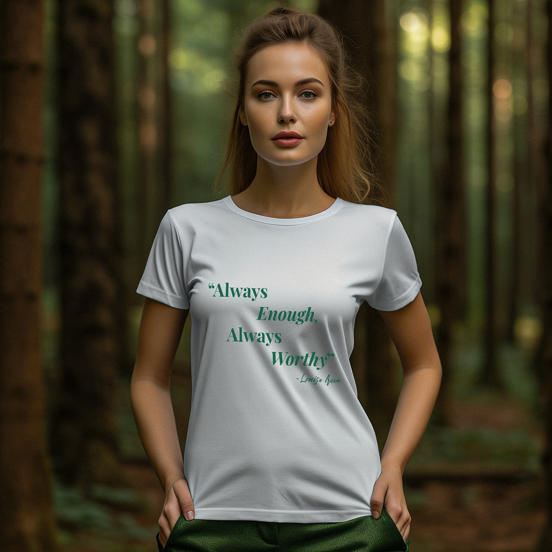 Always Enough, Always Worthy