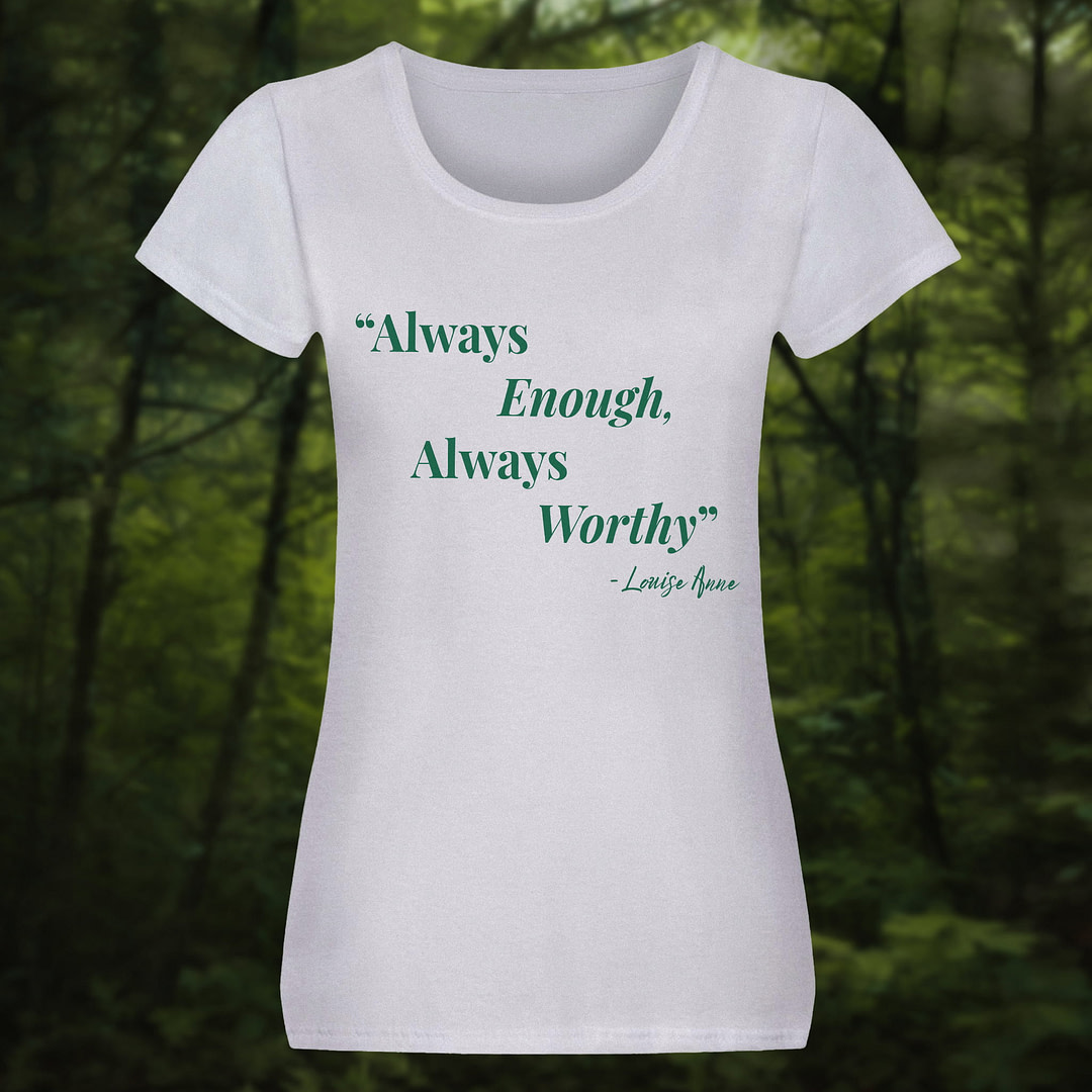 Always Enough, Always Worthy